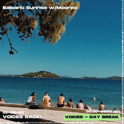 Balearic Sunrise w/ Mooreo 01/08/25 - Voices Radio