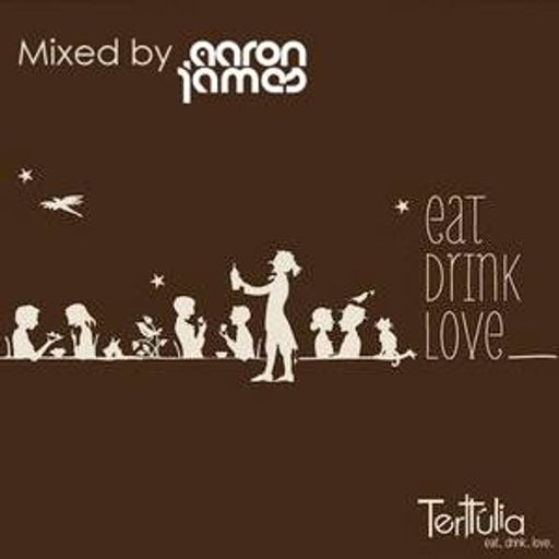 DJ Aaron James - eat. drink. LOVE. - Tertulia, Mumbai