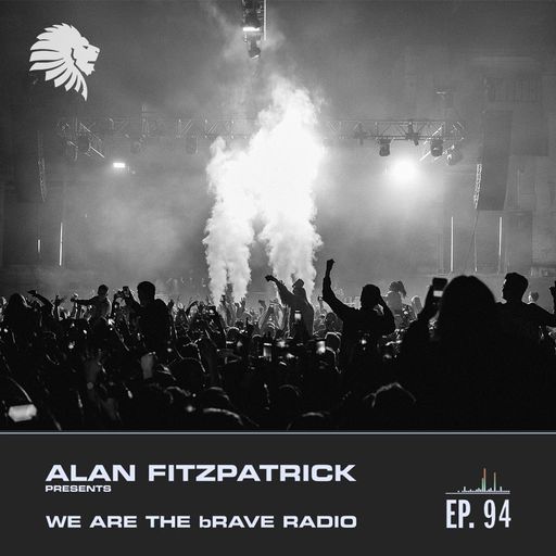 We Are The Brave Radio 094