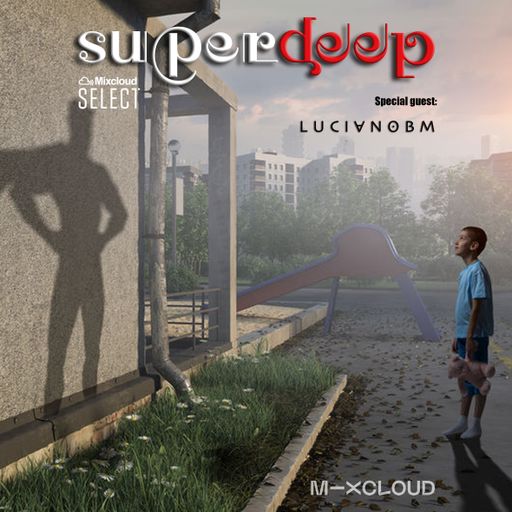 Superdeep 16 • Special guest: LUCIANOBM