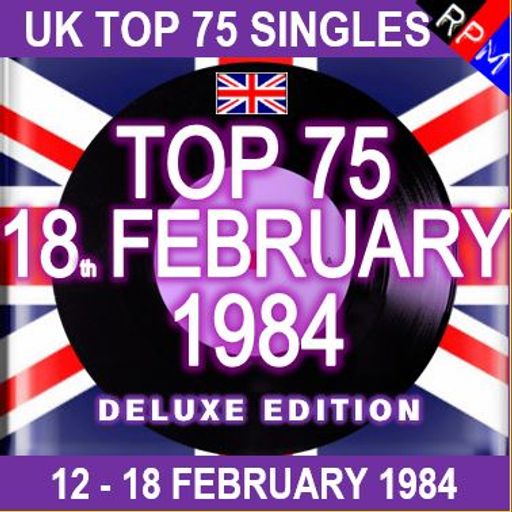 UK TOP 75 : 12 - 18 FEBRUARY 1984