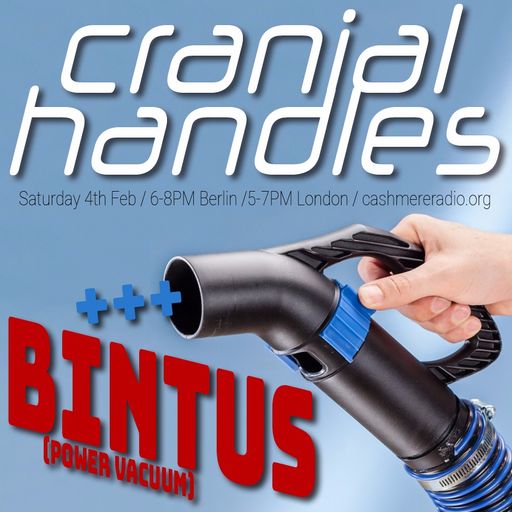 Cranial Handles #5 w/ SPFDJ, sprintf and Bintus [Power Vacuum] 04.02.2017