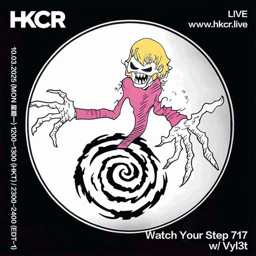 Watch Your Step 717 w/ Vyl3t - 10/03/25