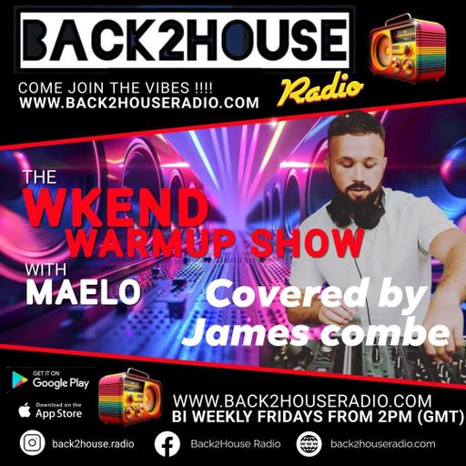 Back2House Radio - James Combe - Cover For Maelo - The Weekend Warm Up Show - 29.08.2025
