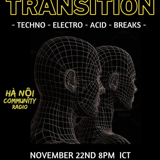 TRANSITION Ep.3 - Alan Ritchie - Detroit Techno / Electro / Hi Tech Funk / Hanoi Community Radio