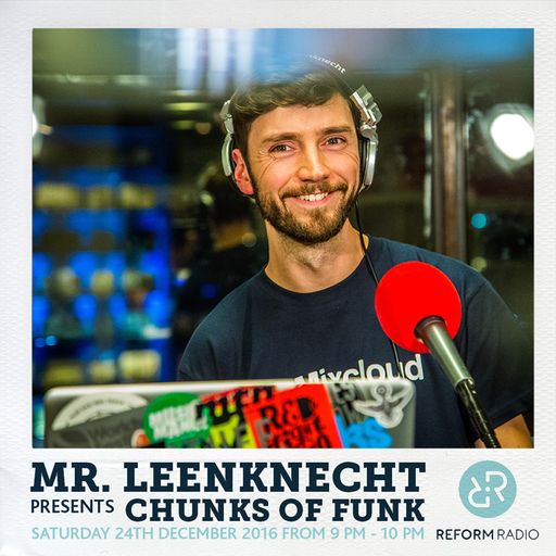 Mr Leenknecht presents Chunks of Funk 24th December 2016
