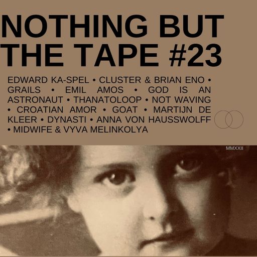 NOTHING BUT THE TAPE #23