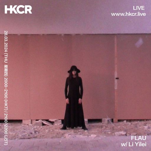 FLAU w/ Li Yilei - 28/03/2024