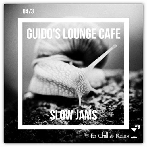 Guido's Lounge Cafe Broadcast 0473 Slow Jams (20210326)