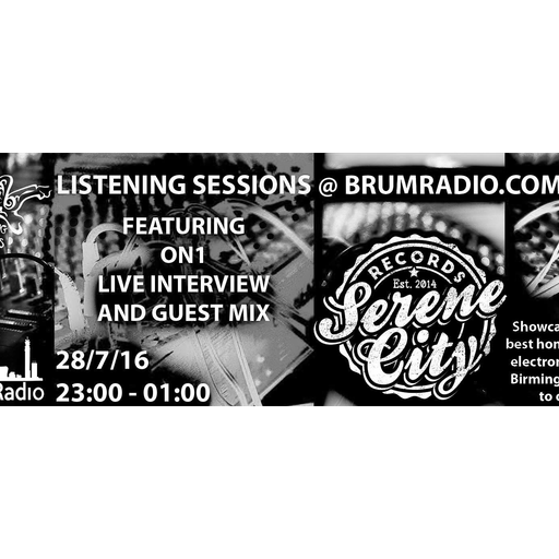 Listening Sessions w/ On1 - Serene City Records (28/07/16)