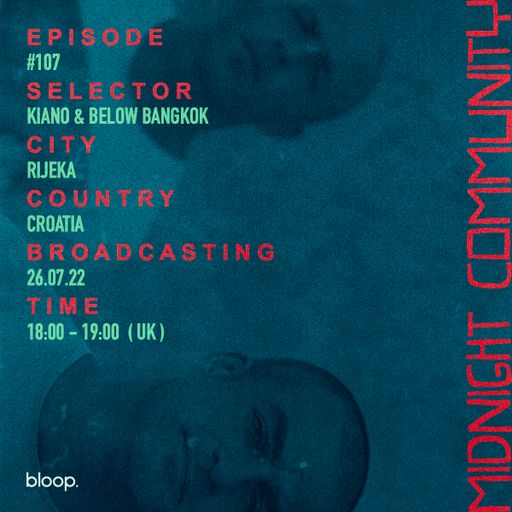Midnight Community #107 w/ Kiano & Below Bangkok - 26.07.22