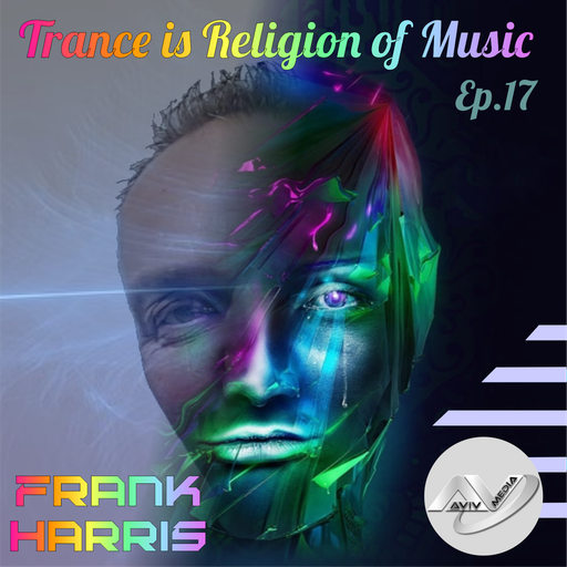 Trance is Religion of Music Ep.17