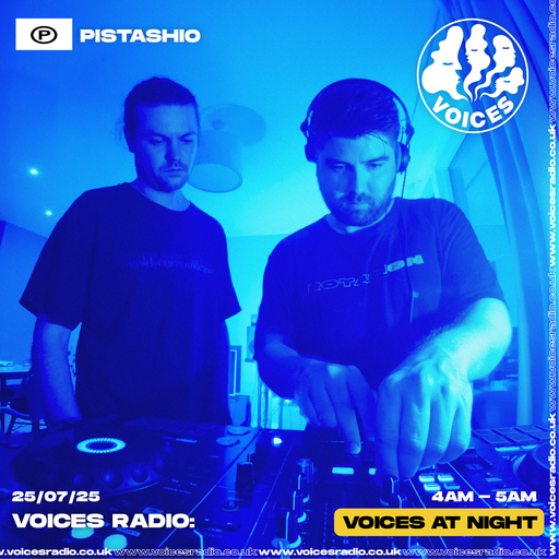 PISTASHIO - 24/07/25 - [Voices Radio]