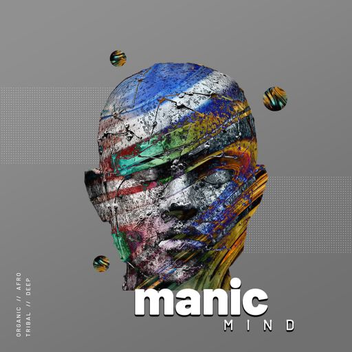 Manic Mind '23 #10 - Organic / Afro / Tribal / Deep