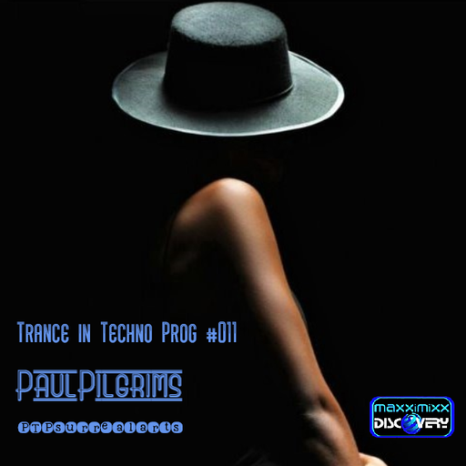 Trance in Techno Prog #011 Paul Pilgrims for Maxximixx Play Live September 2K23
