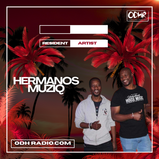 Hermanos Muziq - Resident Mix- ODHR
