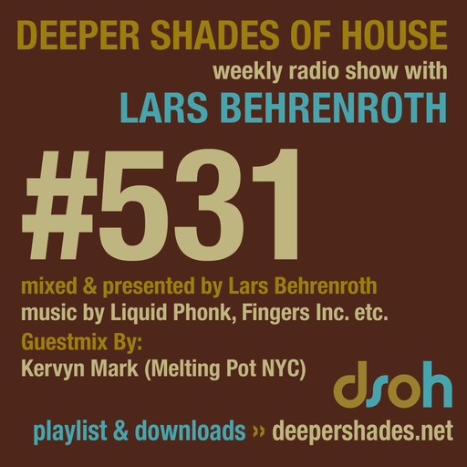Deeper Shades Of House #531 w/ exclusive guest mix by KERVYN MARK