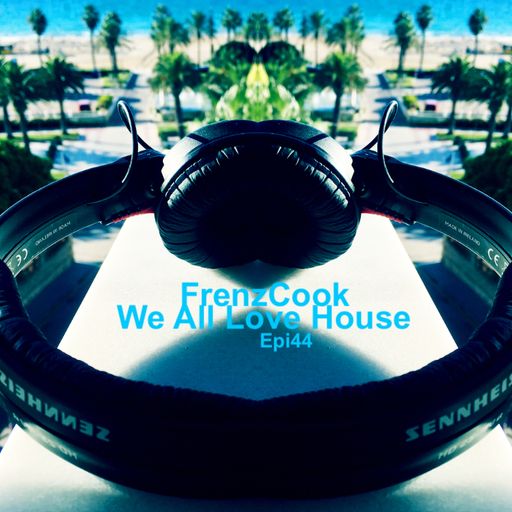 We All Love House (April 2020 Epi44)
