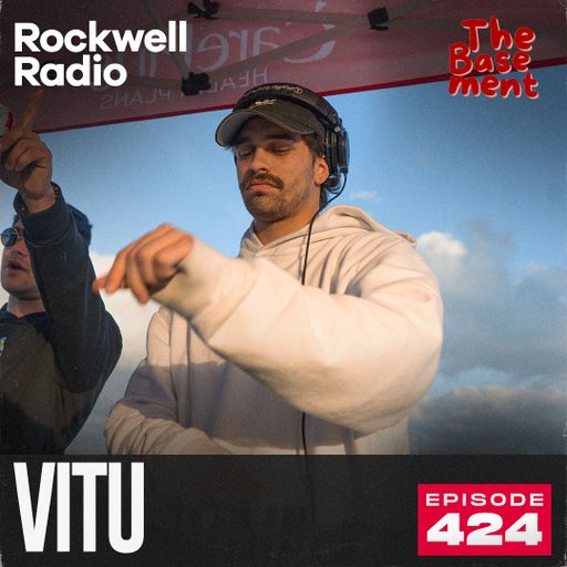 ROCKWELL RADIO X THE BASEMENT - VITU - MAY 2025 (EP. 424)