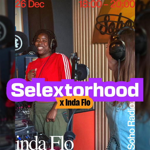Selextorhood x Inda Flo (26/12/2025)