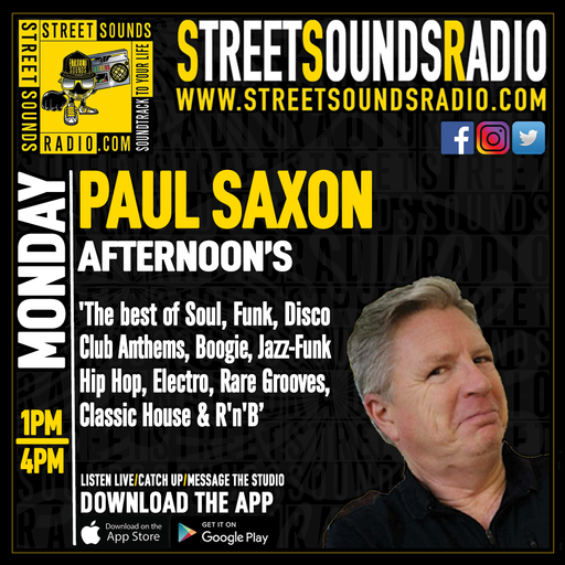 Afternoons with Paul Saxon on Street Sounds Radio 1300-1600 10/04/2023