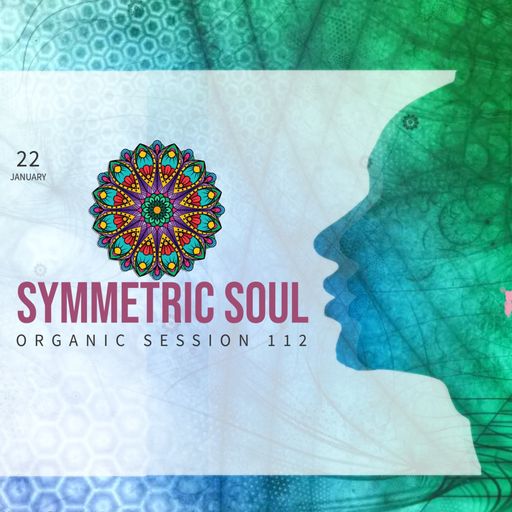 SYMMETRIC SOUL ORGANIC SESSION 112 - ADRIAN SAPUNARU (22.01.2026)