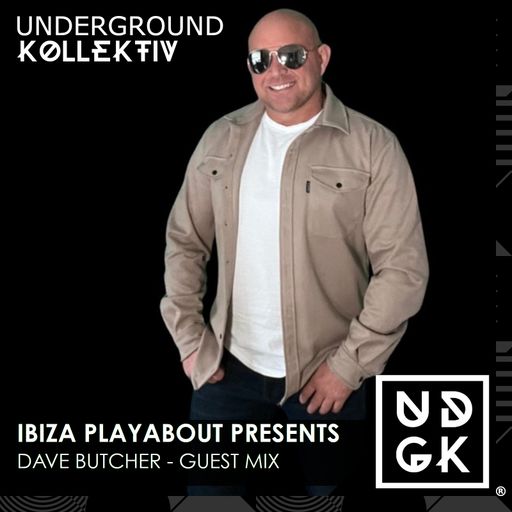 Ibiza.PlayAbout presents - Dave Butcher Guest Mix (UDGK: 04/05/2024)