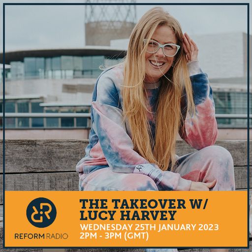 The Takeover w/ Lucy Harvey 25th January 2023