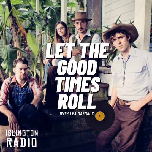 Let The Good Times Roll with Léa Margaux (27/11/2021)