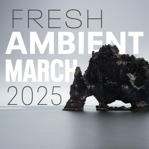 Fresh Ambient March 2025