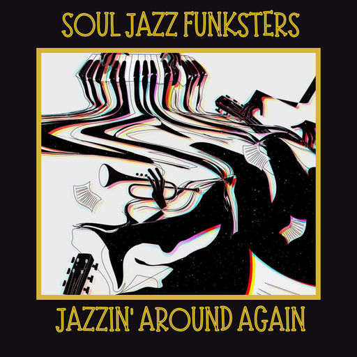 Soul Jazz Funksters - Jazzin' Around Again 2026