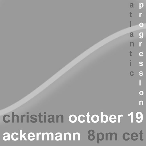 Atlantic Progression Presents: Christian Ackermann