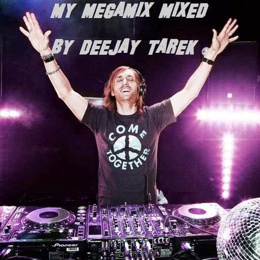 DEEJAY TAREK GUETTE BEST TRACKS MEGAMIX