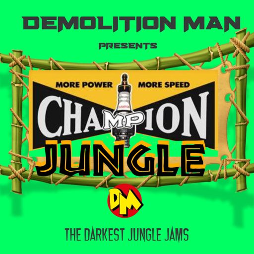 DM presents "CHAMPION JUNGLE"