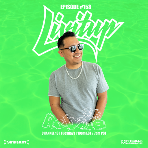 DJ Livitup REBOTA EP. 153 on Pitbull's Globalization Sirius XM