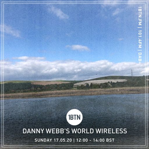 Danny Webb's World Wireless - 17.05.2020