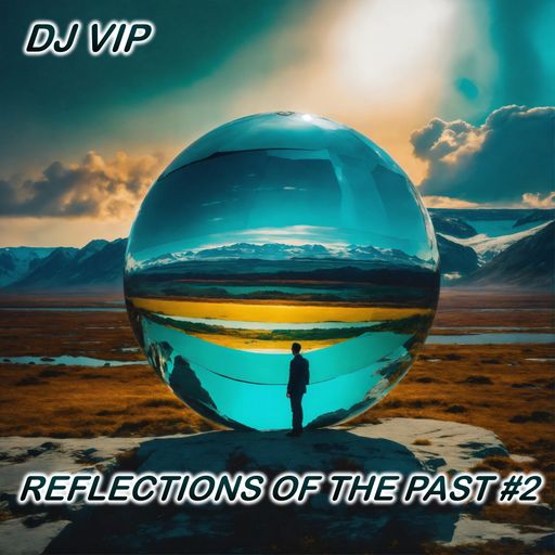 Reflections Of The Past #2