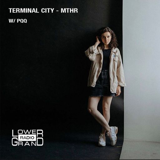 Terminal City - MTHR feat. PQQ (10.31.2023)
