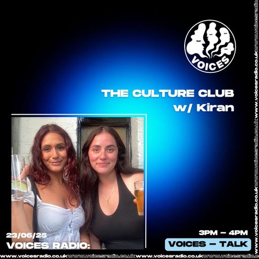 The Culture Club 24/06/25 - [Voices Radio]