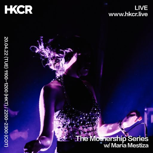 The Mothership Series w/ María Mestiza - 20/04/2022