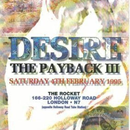 DJ Hype & Stevie Hyper D - Desire 'Payback III' - The Rocket - 4.2.95
