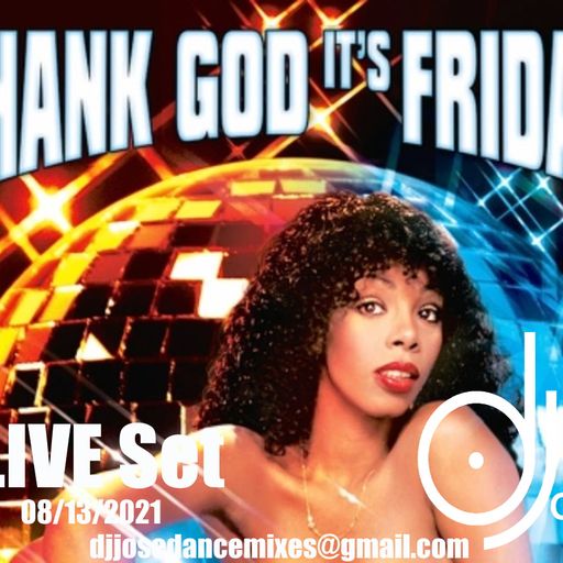 TGIF Disco LIVE Set 081321 by DJose
