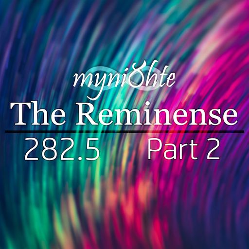 The Reminense 282.5 - Part 2