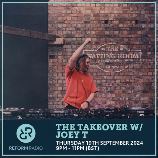 The Takeover w Joey T 19th September 2024