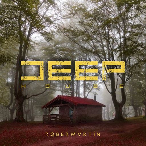 Deep House • 3