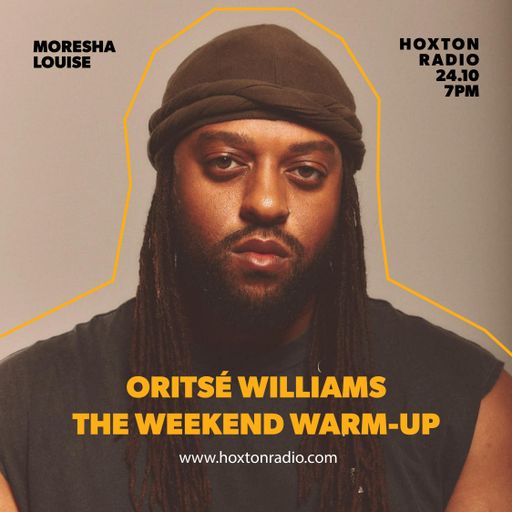 The Weekend Warm Up with Moresha and Oritsé Williams // 24.10.25