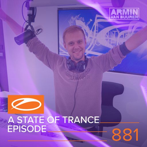 A State Of Trance Episode 881 – Armin van Buuren