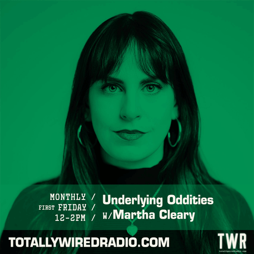 Underlying Oddities ~ Martha Cleary ~ 04.07.25