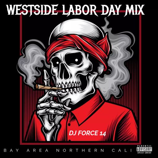 DJ FORCE 14 WESTSIDE LABOR DAY CALI MIX 2025