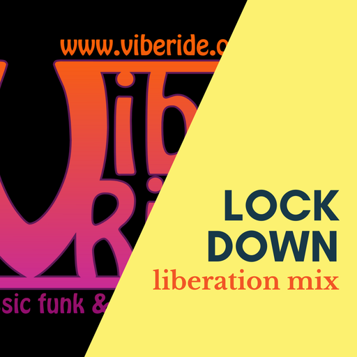 VibeRide: Lockdown Liberation Mix